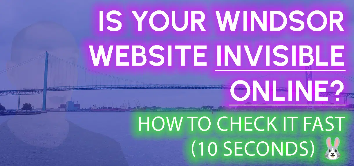 Why Your Windsor Website Is Invisible Online